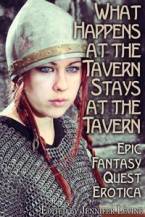 What Happens at the Tavern Stays at the Tavern: Epic Fantasy Quest Erotica by Jennifer Levine (Ed)
