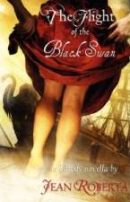 The Flight of the Black Swan: A Bawdy Novella by Jean Roberta