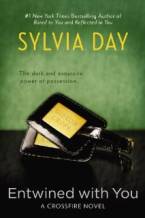 Entwined with You (A Crossfire Novel, Book 3) by Sylvia Day