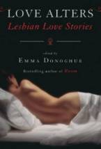 Love Alters: Lesbian Love Stories by Emma Donoghue (Ed)