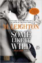 Some Like It Wild (A Wild Ones Novel) by M. Leighton