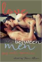 Love Between Men: Gay Erotic Romance by Shane Allison (Ed)