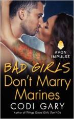 Bad Girls Don’t Marry Marines by Codi Gary
