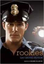 Rookies: Gay Erotic Cop Stories by Shane Allison (Ed)