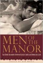 Men of the Manor: Erotic Encounters between Upstairs Lords and Downstairs Lads by Rob Rosen (Editor)