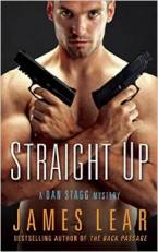 Straight Up: A Dan Stagg Novel by James Lear