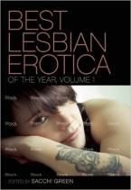 Best Lesbian Erotica of the Year Vol 1 by Sacchi Green (Ed)
