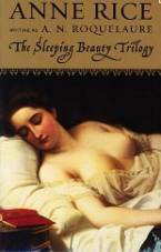 Sleeping Beauty Novels by A. N. Roquelaure (aka Anne Rice)