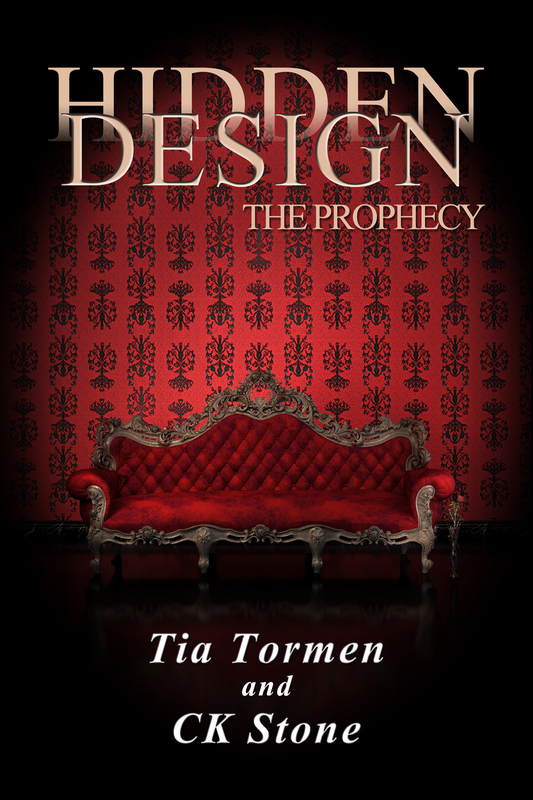Hidden Design: The Prophecy by Tia Tormen & C.K. Stone