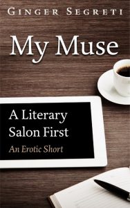 My Muse: A Literary Salon First by Ginger Segreti