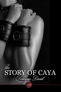 The Story of Caya by Damien DSoul