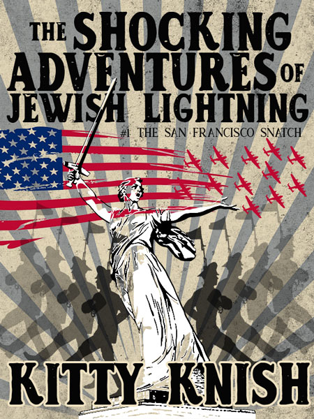 The Shocking Adventures of Jewish Lightning #1 The San Francisco Snatch